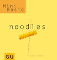Noodles (GU Altproduktion) von Dickhaut, Sebastian