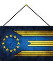 Blechschild 20x30 Europa Fahne alternative Flagge EU mit Kordel Wand Deko Bar Kn