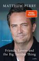 Matthew Perry | Friends, Lovers and the Big Terrible Thing | Buch | Deutsch