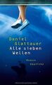 Alle sieben Wellen: Roman von Glattauer, Daniel | Buch | Zustand gut