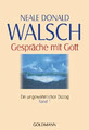Gespräche mit Gott - Band 1 Ein ungewöhnlicher Dialog Neale Donald Walsch Buch