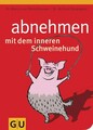 Abnehmen mit dem inneren Schweinehund Marco von Münchhausen/Michael Despeghel Ma