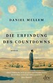 Die Entdeckung des Countdowns: Roman, Daniel Mellem