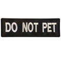 DO NOT PET Patch (6") schwarz K9 Hundegeschirr Haken + Schlaufe Abzeichen Tou...
