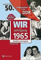 Wir vom Jahrgang 1965 - Aufgewachsen in der DDR. Ki... | Buch | Zustand sehr gut*** So macht sparen Spaß! Bis zu -70% ggü. Neupreis ***