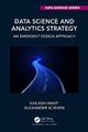 Data Science and Analytics Strategy | An Emergent Design Approach | Englisch