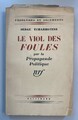 Le Viol des Foules par la Propagande Politique. Problèmes et Documents. Tchakhot