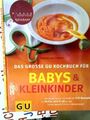 Babys und Kleinkinder, Das große GU Kochbuch für (GU Familienküche) Cramm, Dagma