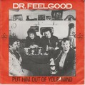 Dr. Feelgood - Put Him Out Of Your Mind (7", Single)