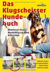 Das Klugscheisser-Hundebuch: Abenteuer Gassi - Beschäfti... | Buch | Zustand gutGeld sparen & nachhaltig shoppen!