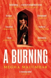 A Burning: The most electrifying debut of 2021 by Megha Majumdar Paperback Book