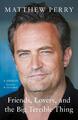 Friends, Lovers and the Big Terrible Thing | Matthew Perry | 2022 | englisch
