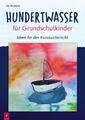 Hundertwasser für Grundschulkinder | Ela Madreiter | Taschenbuch | Klebebindung