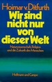 Wir sind nicht nur von dieser Welt. Naturwissenschaft, Religion und die Zu 69288