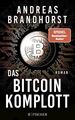 Das Bitcoin-Komplott Roman Brandhorst, Andreas: