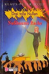 Drei tolle Nullen, Bd.6, Nußbaums Rache, Klaus-Peter Wolf