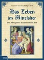 Das Leben im Mittelalter: Der Alltag einer faszinierende... | Buch | Zustand gut