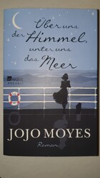 Über uns der Himmel, unter uns das Meer_Jojo Moyes