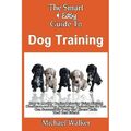 Der intelligente & einfache Leitfaden für Hundetraining: Modifizieren - Taschenbuch NEU Walker,
