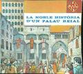 DIE EDLE GESCHICHTE EINES KÖNIGSPALASTES AA.VV. JUNTAMENT DE BARCELONA 1976 \