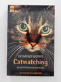 Desmond Morris Catwatching Die Körpersprache der Katze Heyne Katzen Buch