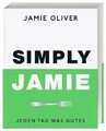 Simply Jamie: Jeden Tag was Gutes Buch Dorling Kindersley Verlag