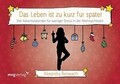 Das Leben ist zu kurz für später: Adventskalender: Der A... | Buch | Zustand gut