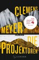 Clemens Meyer Die Projektoren
