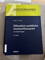 Öffentlich-rechtliche Assessorklausuren mit Erläuterungen