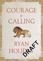 Courage Is Calling Ryan Holiday