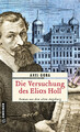 Die Versuchung des Elias Holl | Historischer Roman | Axel Gora | Taschenbuch