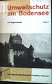 Umweltschutz am Bodensee; Band 1: Eine Regionalstudie Ruland, Hermut und Gerhard