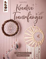Kreative Traumfänger | Josephine Kirsch | 2023 | deutsch