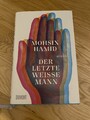 Der letzte weiße Mann: Roman von Hamid, Mohsin | Buch | Neuwertig