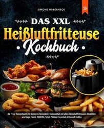 Das XXL Heißluftfritteuse Kochbuch: Air Fryer Rezept... | Buch | Zustand wie neuGeld sparen und nachhaltig shoppen!
