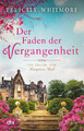 Der Faden der Vergangenheit Die Frauen von Hampton Hall - Roman Whitmore Buch