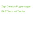 Zapf Creation Puppenbuggy BABY born mit Tasche (4001167832547)