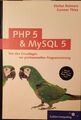 PHP 5 & MySQL 5 Von den Grundlagen zur professionellen Programmierung