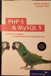 PHP 5 & MySQL 5 Von den Grundlagen zur professionellen Programmierung