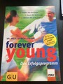 Forever young: Das Erfolgsprogramm: von Dr. Med. Ulrich Strunz Fitnesspapst - GU