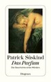 Das Parfum, Die Geschichte eines Mörders von Patrick Süskind (2000, Taschenbuch)