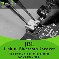 ✅ REPARATUR Austausch Micro USB Buchse Ladebuchse Anschluss Speaker JBL Link 10