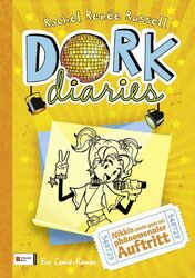 DORK Diaries 03. Nikkis (nicht ganz so) phänomenaler Auftritt von Rachel...