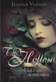 The Hollow : wahre Liebe ist unsterblich. Jessica Verday. Aus dem Amerikan. von