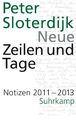 Neue Zeilen und Tage Notizen 2011-2013 Peter Sloterdijk Buch 540 S. Deutsch 2018