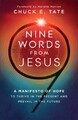 Neun Worte von Jesus: Ein Manifest der Hoffnung, in der Gegenwart zu gedeihen und
