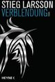 Verblendung : Roman. Stieg Larsson. Aus dem Schwed. von Wibke Kuhn / Larsson, St