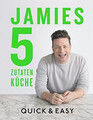 Jamies 5-Zutaten-Küche: Quick  Easy von Oliver, Jamie | Buch | Zustand sehr gut