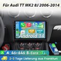 4+64GB DAB+ Carplay Für Audi TT 8J 2006-2014 Android14 Autoradio GPS NAVI 8-Kern