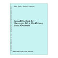 Arena Bibliothek der Abenteuer, Bd.9, Huckleberry Finns Abenteuer Twain, Mark un